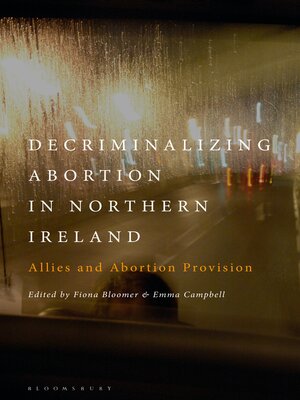 cover image of Decriminalizing Abortion in Northern Ireland